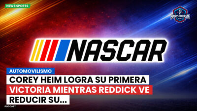 NASCAR Podcast: Automovilismo: Corey Heim logra su primera victoria mientras Reddick ve reducir su...