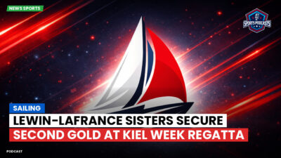 Sailing Podcast: Lewin-LaFrance Sisters Secure Second Gold at Kiel Week Regatta