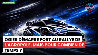 WRC Rallye Podcast: WRC : Ogier démarre fort au Rallye de l'Acropole, mais pour combien de temps ?
