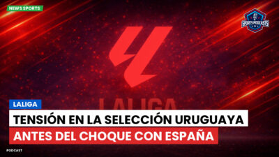 LaLiga Podcast: LaLiga : Tensión en la selección uruguaya antes del choque con España