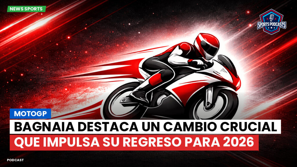 MotoGP Podcast: MotoGP : Bagnaia destaca un cambio crucial que impulsa su regreso para 2026