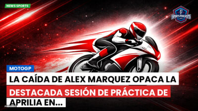 MotoGP Podcast: MotoGP : La caída de Alex Marquez opaca la destacada sesión de práctica de Aprilia en...