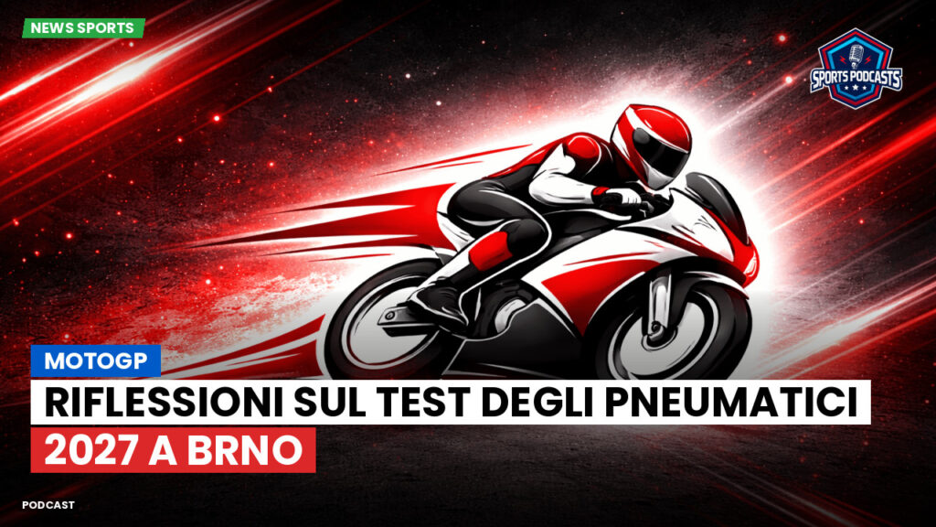 MotoGP Podcast: MotoGP: Riflessioni sul Test degli Pneumatici 2027 a Brno