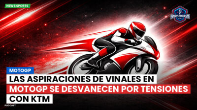 MotoGP Podcast: MotoGP : Las aspiraciones de Vinales en MotoGP se desvanecen por tensiones con KTM