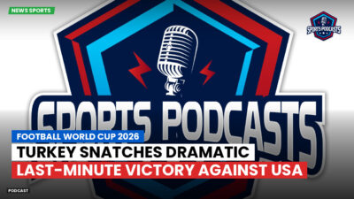 Football World Cup 2026 Podcast: Turkey Snatches Dramatic Last-Minute Victory Against USA