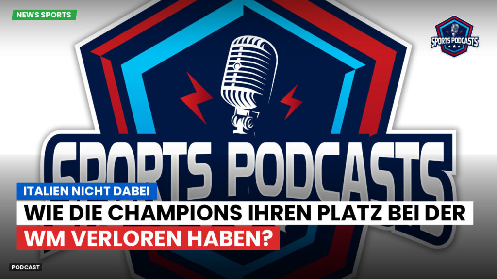Fußball-Weltmeisterschaft 2026 Podcast: Italien nicht dabei: Wie die Champions ihren Platz bei der WM verloren haben?