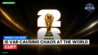 Football World Cup 2026 Podcast: World Cup 2026 : Is VAR Causing Chaos at the World Cup?
