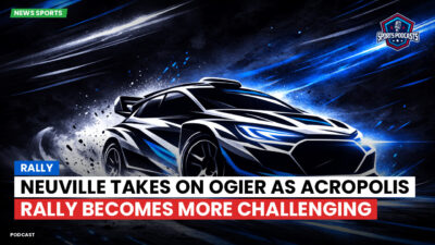 WRC Rally Podcast: Rally : Neuville takes on Ogier as Acropolis Rally becomes more challenging
