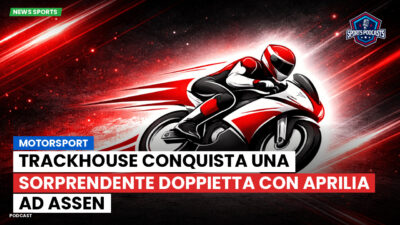 MotoGP Podcast: Motorsport: Trackhouse conquista una sorprendente doppietta con Aprilia ad Assen