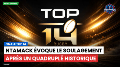 Top 14 Podcast: Finale Top 14 : Ntamack évoque le soulagement après un quadruplé historique