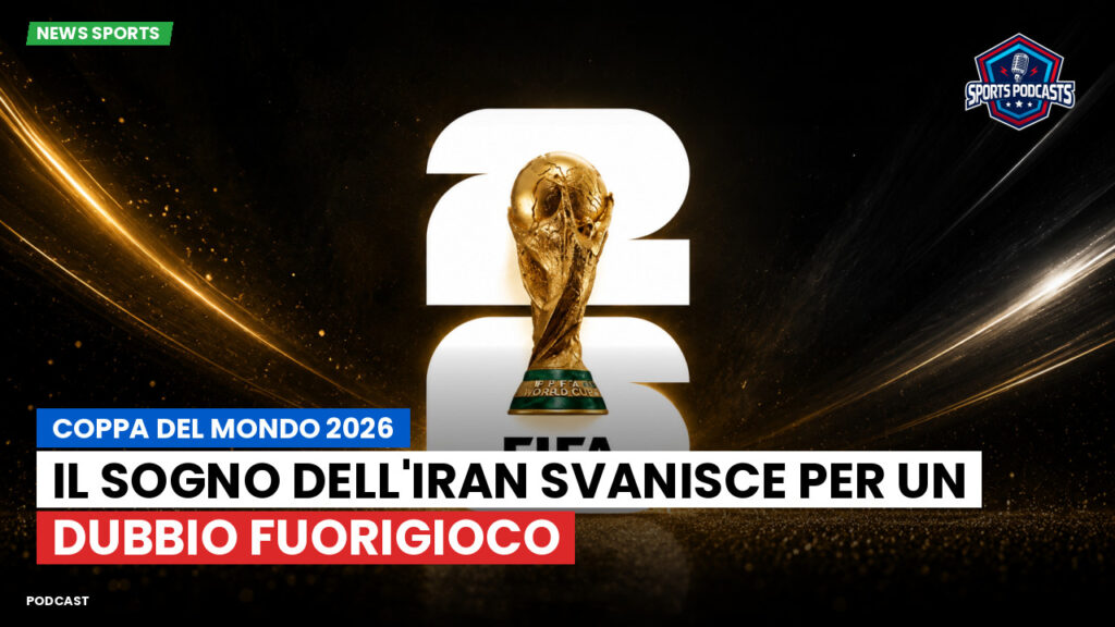 Coppa del Mondo di Calcio 2026 Podcast: Coppa del Mondo 2026 : Il sogno dell'Iran svanisce per un dubbio fuorigioco
