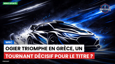 WRC Rallye Podcast: WRC : Ogier triomphe en Grèce, un tournant décisif pour le titre ?