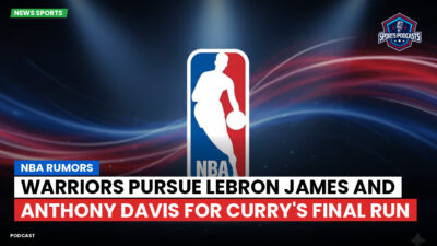 NBA Podcast: NBA rumors : Warriors pursue LeBron James and Anthony Davis for Curry's final run