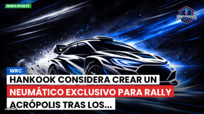 WRC Rally Podcast: WRC : Hankook considera crear un neumático exclusivo para Rally Acrópolis tras los...