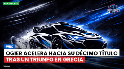 WRC Rally Podcast: Ogier acelera hacia su décimo título tras un triunfo en Grecia