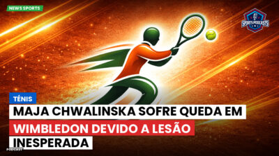 Tênis Podcast: Ténis : Maja Chwalinska sofre queda em Wimbledon devido a lesão inesperada