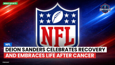 NFL Podcast: NFL : Deion Sanders Celebrates Recovery and Embraces Life After Cancer
