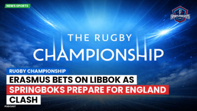 Rugby Championship Podcast: Rugby Championship : Erasmus bets on Libbok as Springboks prepare for England clash