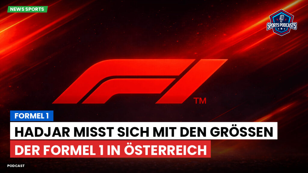 Formel 1 Podcast: Formel 1 : Hadjar misst sich mit den Größen der Formel 1 in Österreich