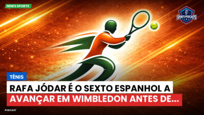 Tênis Podcast: Ténis : Rafa Jódar é o sexto espanhol a avançar em Wimbledon antes de...