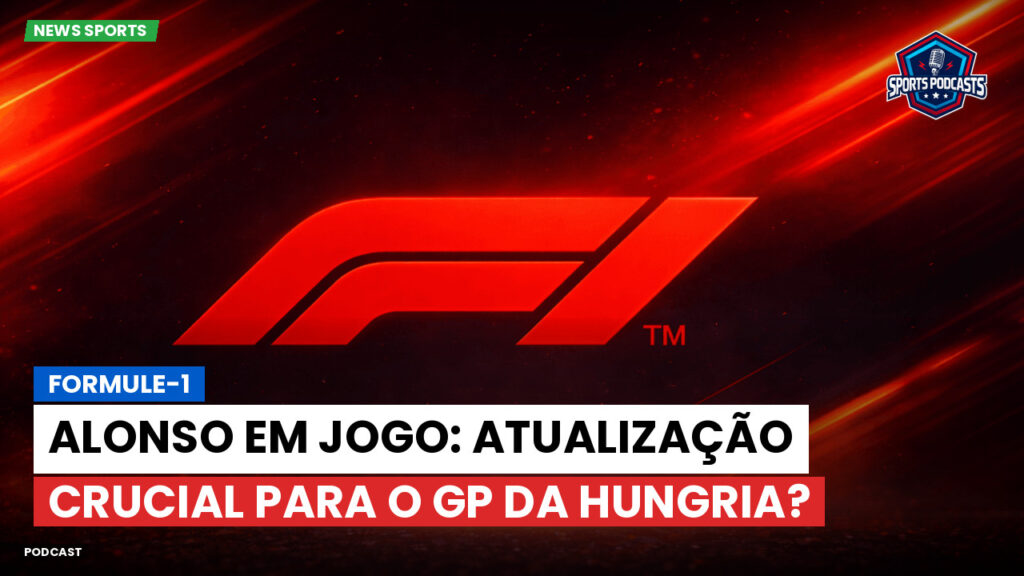 Fórmula 1 Podcast: Formule-1 : Alonso em jogo: atualização crucial para o GP da Hungria?
