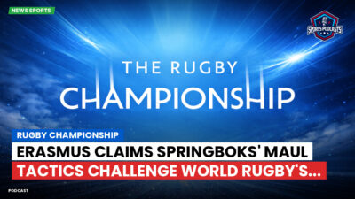 Rugby Championship Podcast: Rugby Championship : Erasmus claims Springboks' maul tactics challenge World Rugby's...