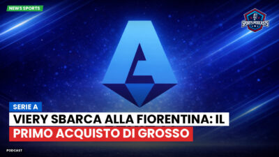Serie A Podcast: Serie A : Viery sbarca alla Fiorentina: il primo acquisto di Grosso
