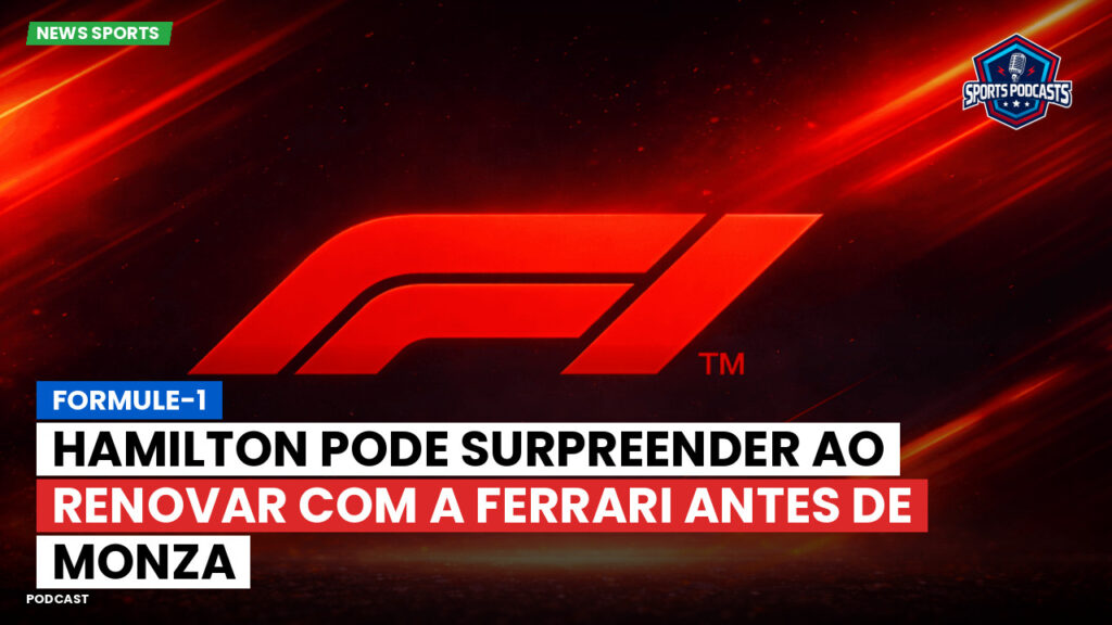 Fórmula 1 Podcast: Formule-1 : Hamilton pode surpreender ao renovar com a Ferrari antes de Monza