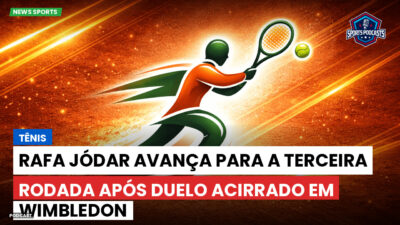 Tênis Podcast: Tênis : Rafa Jódar avança para a terceira rodada após duelo acirrado em Wimbledon