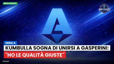 Serie A Podcast: Serie A : Kumbulla sogna di unirsi a Gasperini: "Ho le qualità giuste"