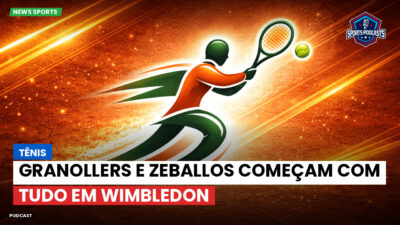 Tênis Podcast: Tênis : Granollers e Zeballos começam com tudo em Wimbledon