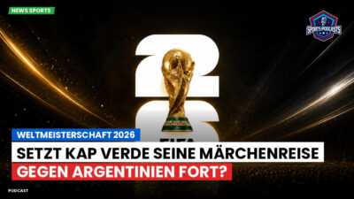 Fußball-Weltmeisterschaft 2026 Podcast: Weltmeisterschaft 2026 : Setzt Kap Verde seine Märchenreise gegen Argentinien fort?