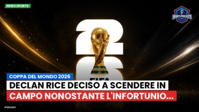 Coppa del Mondo di Calcio 2026 Podcast: Coppa del Mondo 2026 : Declan Rice deciso a scendere in campo nonostante l'infortunio...