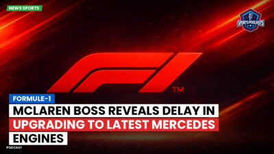 Formula 1 Podcast: Formule-1 : McLaren Boss Reveals Delay in Upgrading to Latest Mercedes Engines