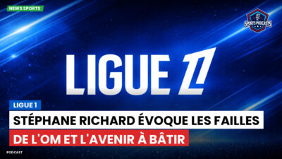 Ligue 1 Podcast: Ligue 1 : Stéphane Richard évoque les failles de l'OM et l'avenir à bâtir