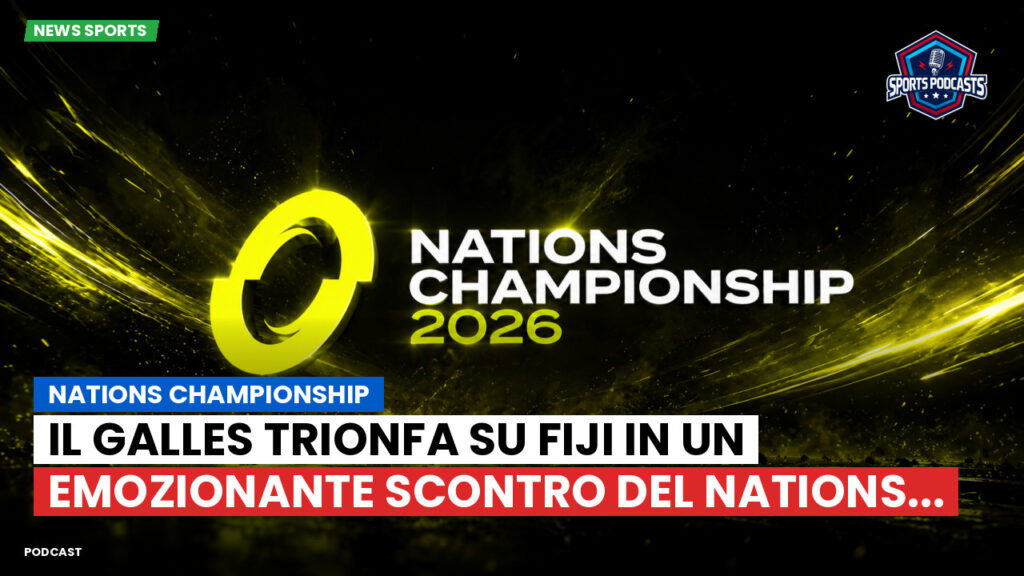 Nations Championship Podcast: Nations Championship : Il Galles trionfa su Fiji in un emozionante scontro del Nations...