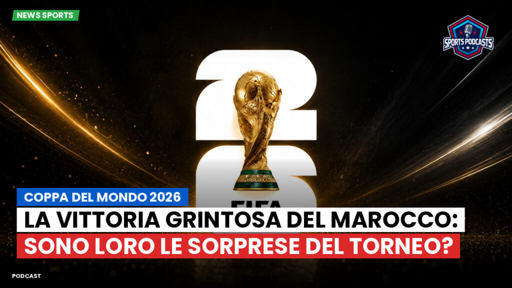 Coppa del Mondo di Calcio 2026 Podcast: Coppa del Mondo 2026 : La vittoria grintosa del Marocco: sono loro le sorprese del torneo?