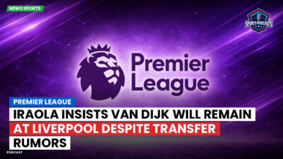 Premier League Podcast: Premier League : Iraola insists Van Dijk will remain at Liverpool despite transfer rumors