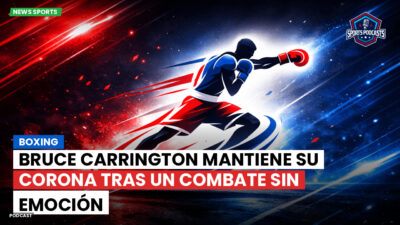 Boxeo Podcast: Boxing : Bruce Carrington mantiene su corona tras un combate sin emoción