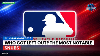 MLB Podcast: All-Star Game 2026: Who Got Left Out? The Most Notable Snubs