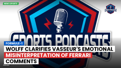 Formula 1 Podcast: Formule-1 : Wolff clarifies Vasseur's emotional misinterpretation of Ferrari comments