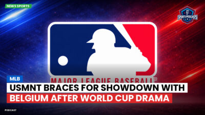 MLB Podcast: USMNT braces for showdown with Belgium after World Cup drama