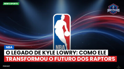 NBA Podcast: NBA : O Legado de Kyle Lowry: Como Ele Transformou o Futuro dos Raptors