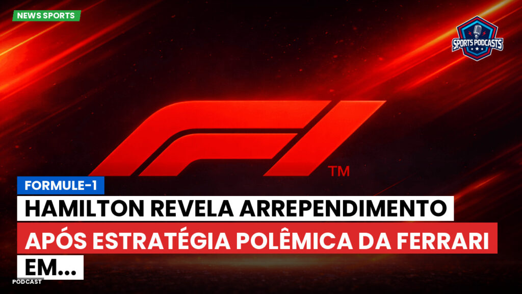 Fórmula 1 Podcast: Formule-1 : Hamilton revela arrependimento após estratégia polêmica da Ferrari em...