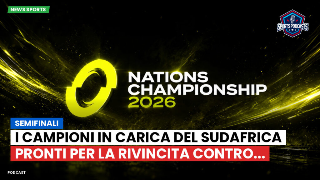 Nations Championship Podcast: Semifinali: I campioni in carica del Sudafrica pronti per la rivincita contro...
