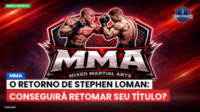 MMA Podcast: MMA : O Retorno de Stephen Loman: Conseguirá Retomar seu Título?
