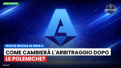 Serie A Podcast: Nuove regole in Serie A: come cambierà l'arbitraggio dopo le polemiche?