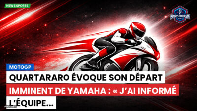 MotoGP Podcast: MotoGP : Quartararo évoque son départ imminent de Yamaha : « J’ai informé l’équipe...
