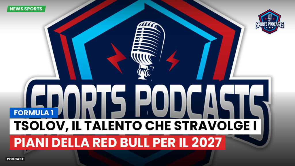 Formula 1 Podcast: Formula 1 : Tsolov, il talento che stravolge i piani della Red Bull per il 2027