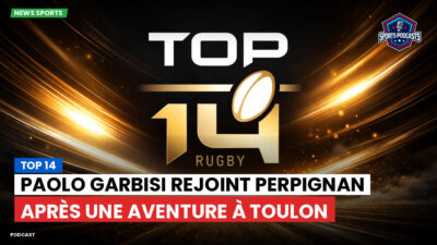 Top 14 Podcast: Top 14 : Paolo Garbisi rejoint Perpignan après une aventure à Toulon